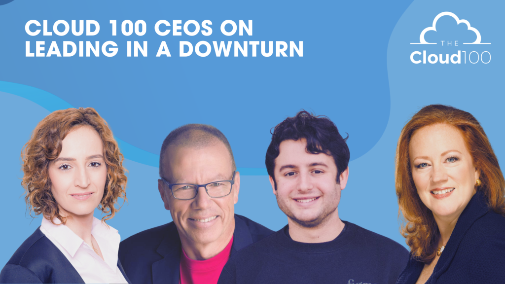 CEO Survival Guide: Cloud 100 CEOs on Leading in a Downturn