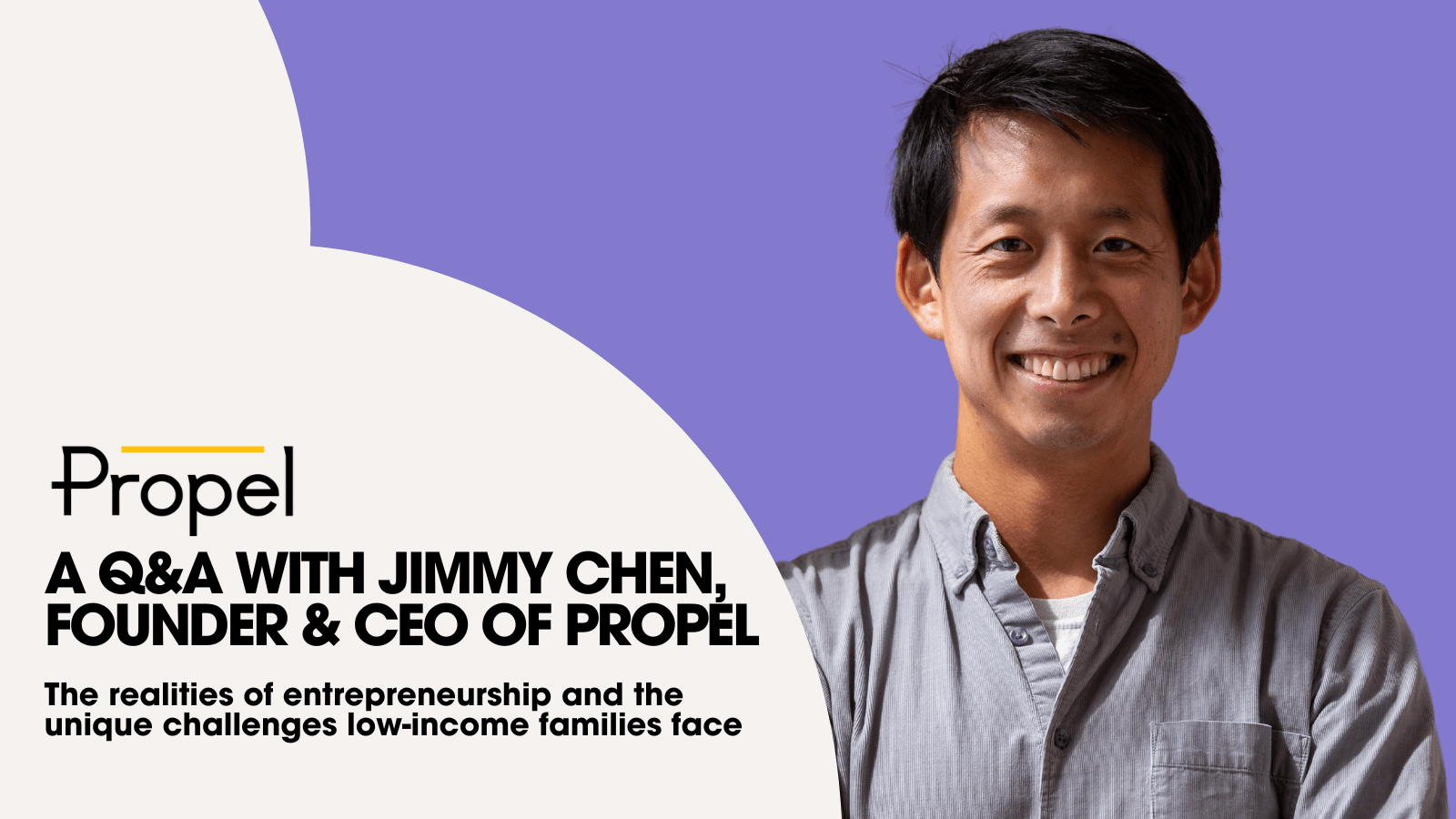 Q&A with Propel Founder & CEO Jimmy Chen